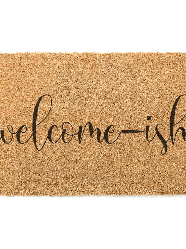 Welcome-ish Doormat / Welcome Mat / Door Mat / Housewarming Gift / Wedding Gift / Shower Gift / Birthday Gift / Introvert Gift / Omnivert