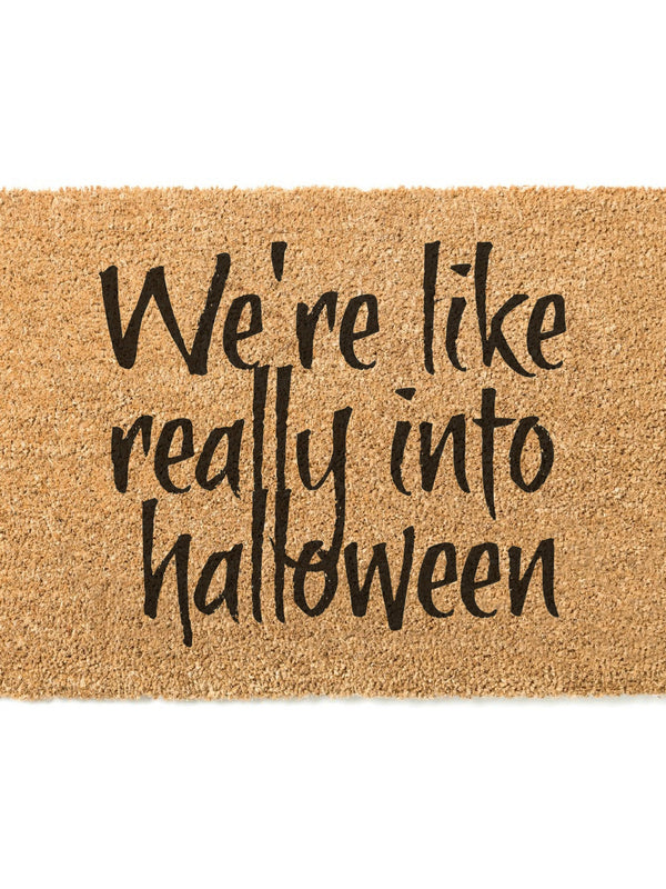 We're Like Really Into Halloween Doormat / Fall Door Mat / Autumn Doormats / Halloween / Welcome Mat / Trick or Treat / Spooky / Scary