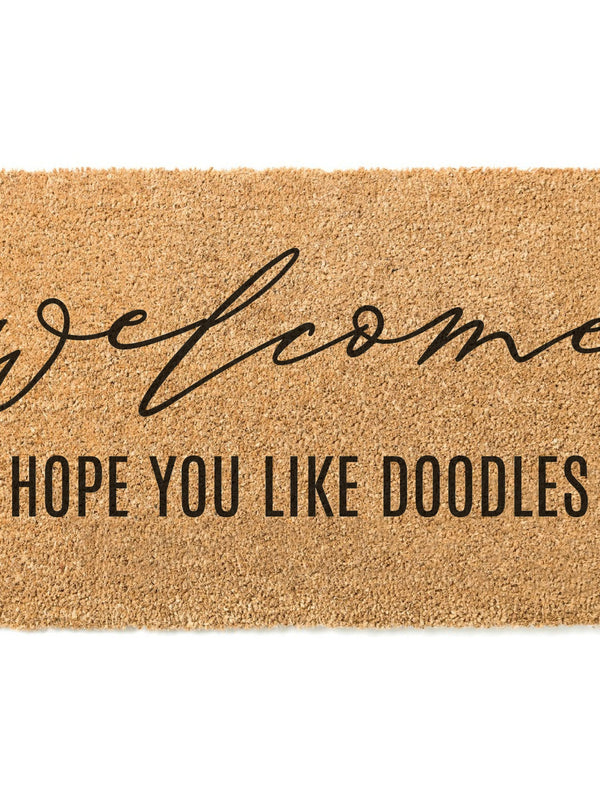 Welcome Hope You Like Doodles Doormat / Welcome Door Mat / Dog / Goldendoodle/ Labradoodle / Bernedoodle / Sheepadoodle / Aussiedoodle