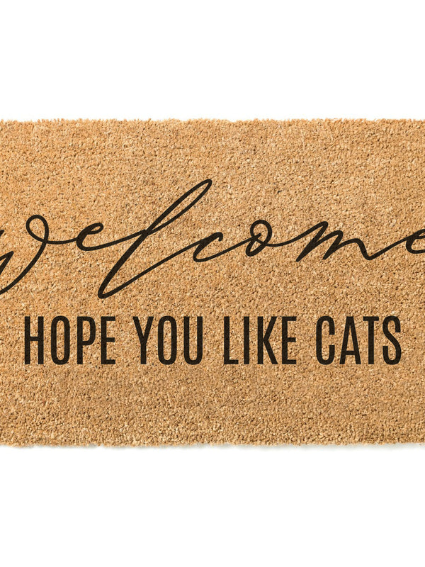 Welcome Hope You Like Cats Doormat / Welcome Door Mat / Cat Doormat / Cat Lover / Crazy Cat Lady / Gift for Cat Lover