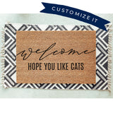 Welcome Hope You Like Cats Doormat / Welcome Door Mat / Cat Doormat / Cat Lover / Crazy Cat Lady / Gift for Cat Lover