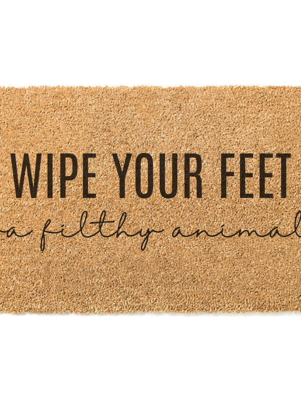 Wipe Your Feet Ya Filthy Animal Doormat / Welcome Mat / Door Mat / Country Decor / Farmhouse / Funny Doormat / Custom Door Mat / Ranch /