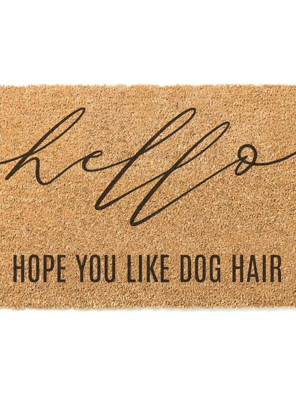 Hello Hope You Like Dog Hair Doormat / Dog Door Mat / Funny / Gift for Dog Lover / Rescue Dog / Dog Owner Gift / Birthday Gift