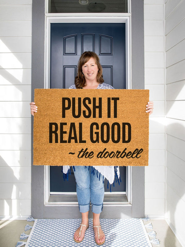 Push It Real Good Doorbell Doormat, Welcome Mat, Funny Door Mat, Birthday Gift, Funny Gift, Mothers Day Gift,