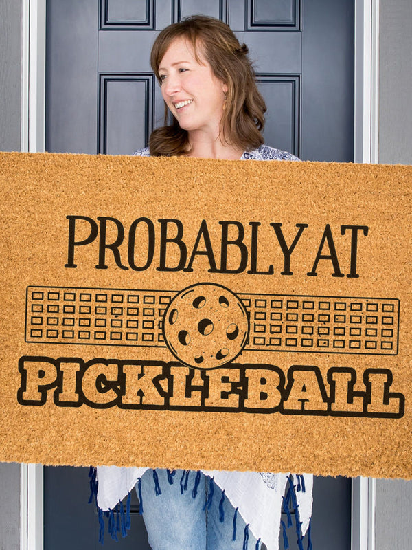 Probably at Pickleball Doormat, Summer Welcome Mat, Coir Door Mat, Funny Doormat, Pickle Ball Doormat, Housewarming Gift, Pickleball Gift