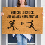 You Could Knock But We are Probably at Hockey or Soccer, Cute Front Door Mat, Hockey Doormat, Coach Gift, Gift for Coach, Soccer Doormat,