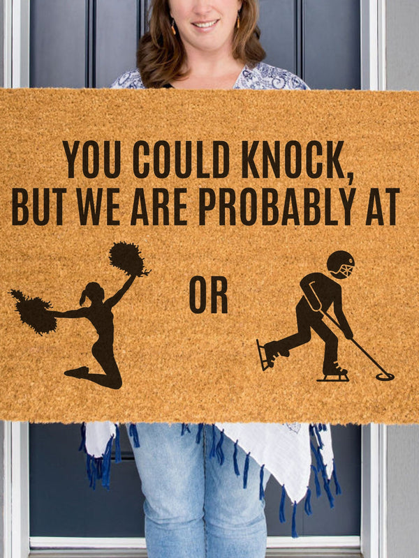 You Could Knock But We are Probably at Cheer or Ringette, Cute Front Door Mat, Cheer Doormat, Coach Gift, Gift for Coach, Ringette Doormat,