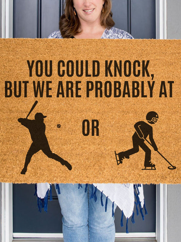 You Could Knock But We are Probably at Baseball or Ringette, Ringette Doormat, Baseball Doormat, Ringette Coach, Gift for Baseball Coach