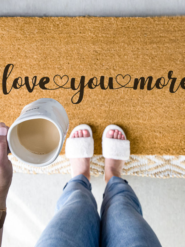 Love You More Doormat