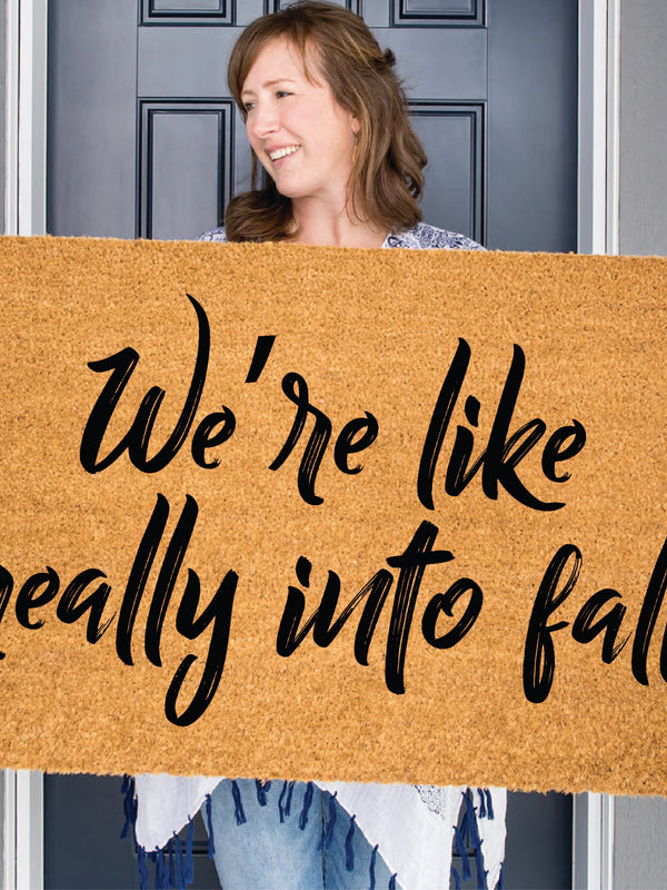 We're Like Really Into Fall Doormat