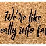 We're Like Really Into Fall Doormat