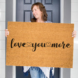 Love You More Doormat