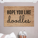 Hope You Like Doodles Doormat / Welcome Mat / Funny / Dog Door mat / Goldendoodle / Labradoodle / Bernedoodle / Sheepadoodle / Aussiedoodle