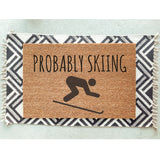 Probably Skiing Doormat / Cross Country Door Mat / Downhill Skiing / Winter / Outdoors Gift / Skier Gift / Cabin Decor / Cross Country Ski