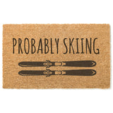 Probably Skiing Doormat / Cross Country Door Mat / Downhill Skiing / Winter / Outdoors Gift / Skier Gift / Cabin Decor / Cross Country Ski
