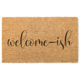 Welcome-ish Doormat / Welcome Mat / Door Mat / Housewarming Gift / Wedding Gift / Shower Gift / Birthday Gift / Introvert Gift / Omnivert