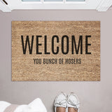 Welcome You Bunch of Hosers Doormat / Hockey Door Mat / Welcome Mat / Funny / Canadian Doormat / NHL / Hockey Slang / Hockey League