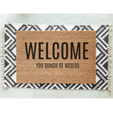 Welcome You Bunch of Hosers Doormat / Hockey Door Mat / Welcome Mat / Funny / Canadian Doormat / NHL / Hockey Slang / Hockey League