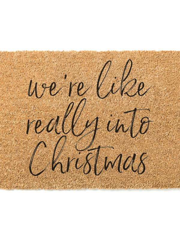 We&#39;re Like Really Into Christmas Doormat / Christmas Door Mat / Holiday Doormat / Holiday Decor / Funny Doormat / Christmas Gift