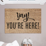 Yay You&#39;re Here Doormat / Welcome Mat / Door Mat / Housewarming Gift / Wedding Gift / Shower Gift / Birthday Gift / Gift for Friend