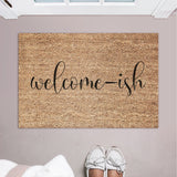 Welcome-ish Doormat / Welcome Mat / Door Mat / Housewarming Gift / Wedding Gift / Shower Gift / Birthday Gift / Introvert Gift / Omnivert