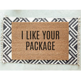 I Like Your Package Doormat / Welcome Mat / Funny Door Mat / Birthday Gift / Funny Gift / Tongue in Cheek / Funny Decor