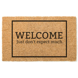 Welcome Just Don&#39;t Expect Very Much Doormat / Welcome Mat / Door Mat / Housewarming Gift / Wedding Gift / Shower Gift / Birthday Gift