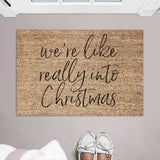 We&#39;re Like Really Into Christmas Doormat / Christmas Door Mat / Holiday Doormat / Holiday Decor / Funny Doormat / Christmas Gift