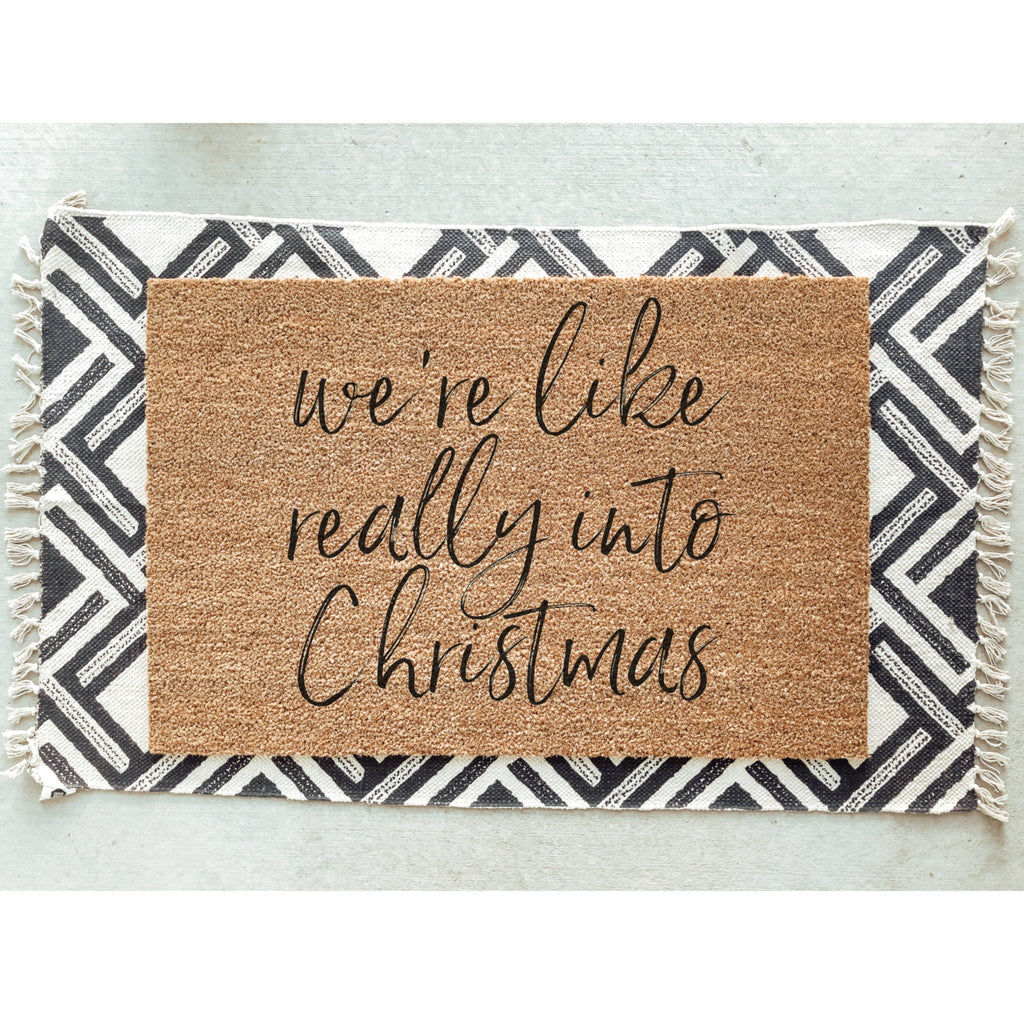 We&#39;re Like Really Into Christmas Doormat / Christmas Door Mat / Holiday Doormat / Holiday Decor / Funny Doormat / Christmas Gift