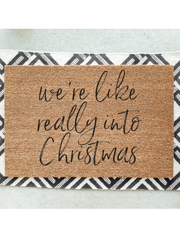 We&#39;re Like Really Into Christmas Doormat / Christmas Door Mat / Holiday Doormat / Holiday Decor / Funny Doormat / Christmas Gift