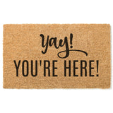 Yay You&#39;re Here Doormat / Welcome Mat / Door Mat / Housewarming Gift / Wedding Gift / Shower Gift / Birthday Gift / Gift for Friend