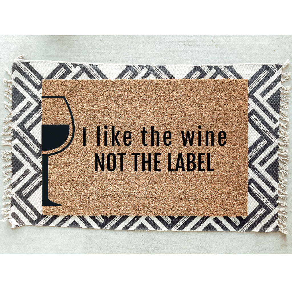 I Like The Wine Not The Label Doormat / Schitt&#39;s Creek Door Mat / Schitts Creek TV Show / Wine Doormat / Funny Doormat / Ew David