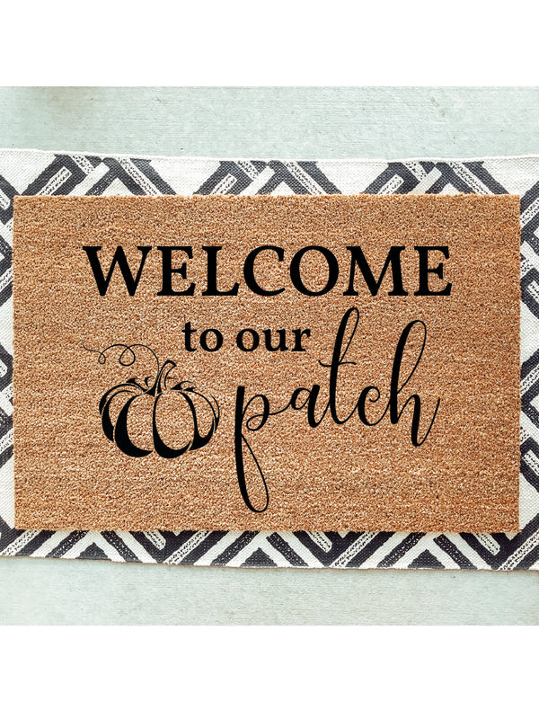 Welcome To Our Patch Doormat / Fall Doormat / Autumn Door Mat / Welcome Mat / Pumpkin / Housewarming / Hostess / Outdoor Decor / Fall Porch
