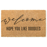 Welcome Hope You Like Doodles Doormat / Welcome Door Mat / Dog / Goldendoodle/ Labradoodle / Bernedoodle / Sheepadoodle / Aussiedoodle