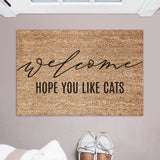 Welcome Hope You Like Cats Doormat / Welcome Door Mat / Cat Doormat / Cat Lover / Crazy Cat Lady / Gift for Cat Lover