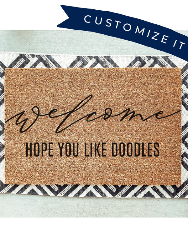 Welcome Hope You Like Doodles Doormat / Welcome Door Mat / Dog / Goldendoodle/ Labradoodle / Bernedoodle / Sheepadoodle / Aussiedoodle