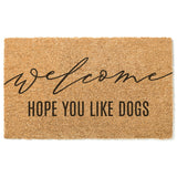 Welcome Hope You Like Dogs Doormat / Welcome Door Mat / Dog Doormat / Dog Breed / Dog Lover Gift / Rescue Dog Gift