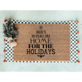 There&#39;s No Place Like Home For the Holidays Doormat / Winter Door Mat / Christmas Doormat / Holiday Decor / Outdoor Decor / Christmas Gift