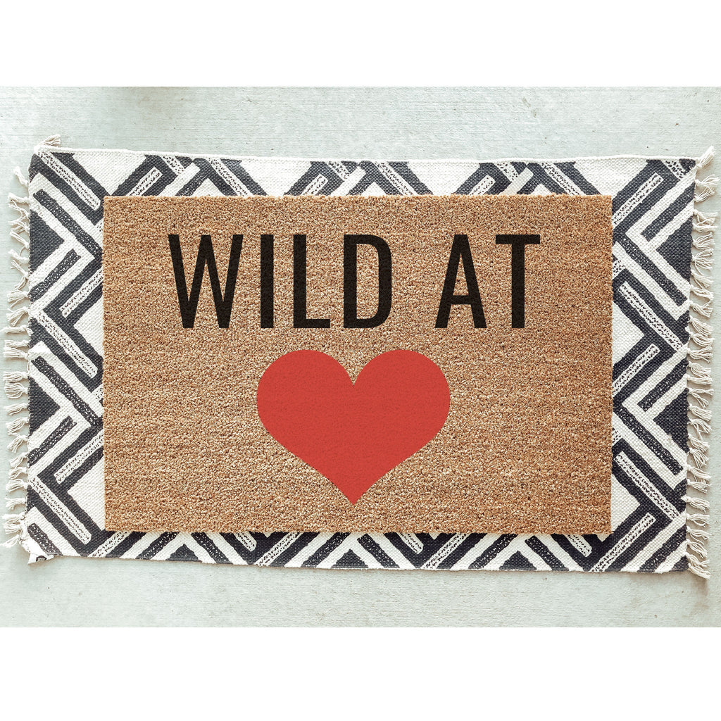 Wild at Heart Doormat / Welcome Mat / Love Door Mat / Birthday Gift / Valentines Gift / Wedding Gift / Anniversary Gift / Housewarming Gift