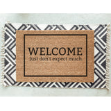 Welcome Just Don&#39;t Expect Very Much Doormat / Welcome Mat / Door Mat / Housewarming Gift / Wedding Gift / Shower Gift / Birthday Gift