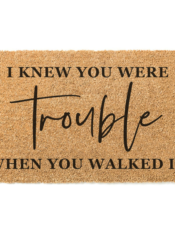 I Know You Were Trouble Doormat When You Walked In / Taylor Swift Door Mat / Welcome Mat / Funny / Swifty / Swifties / Music / Song / Lyric