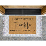 I Know You Were Trouble Doormat When You Walked In / Taylor Swift Door Mat / Welcome Mat / Funny / Swifty / Swifties / Music / Song / Lyric
