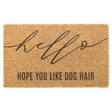 Hello Hope You Like Dog Hair Doormat / Dog Door Mat / Funny / Gift for Dog Lover / Rescue Dog / Dog Owner Gift / Birthday Gift