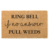 Ring Bell If No Answer Pull Weeds Doormat / Welcome Mat / Door Mat / Funny Doormat / Gardener / Green Thumb / Flower / Mothers Day Gift