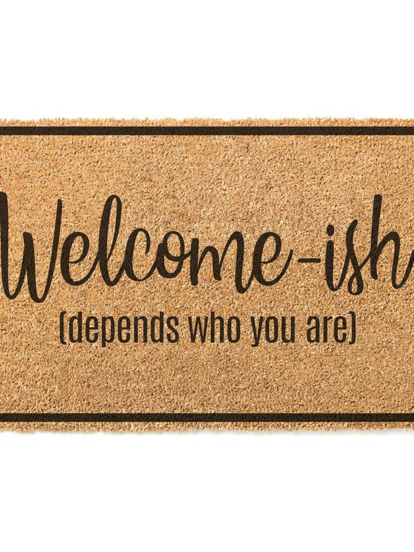 Welcome-ish Doormat / Welcome Mat / Door Mat / Housewarming Gift / Wedding Gift / Shower Gift / Birthday Gift / Introvert Gift