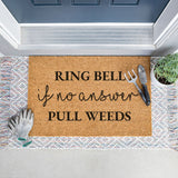 Ring Bell If No Answer Pull Weeds Doormat / Welcome Mat / Door Mat / Funny Doormat / Gardener / Green Thumb / Flower / Mothers Day Gift