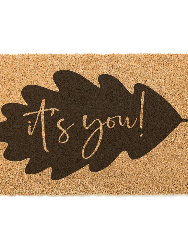 Fall Leaf It's You Doormat / Welcome Mat / Fall Door Mat / Autumn Doormat / Southern Doormat / Seasonal / Fall Decor / Cozy Decor