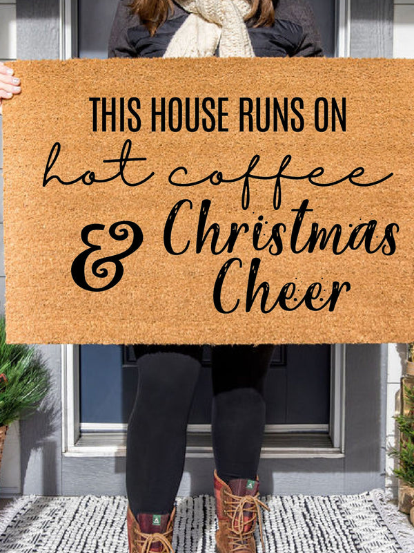 This House Runs on Hot Coffee and Christmas Cheer / Christmas Doormat / Holiday Doormat / Joyeux Noel / Holiday Decor / Christmas Design