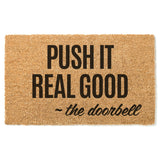 Push It Real Good Doorbell Doormat, Welcome Mat, Funny Door Mat, Birthday Gift, Funny Gift, Mothers Day Gift,