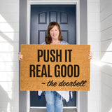 Push It Real Good Doorbell Doormat, Welcome Mat, Funny Door Mat, Birthday Gift, Funny Gift, Mothers Day Gift,